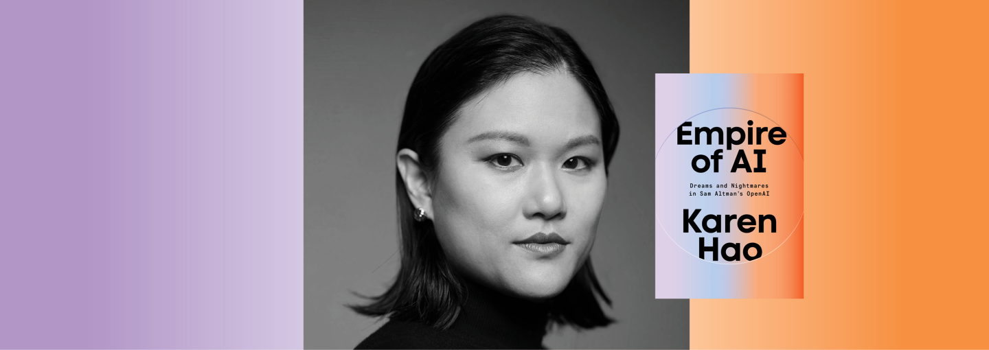 Karen Hao: The Dreams and Nightmares of OpenAI Image - the speaker and her book cover