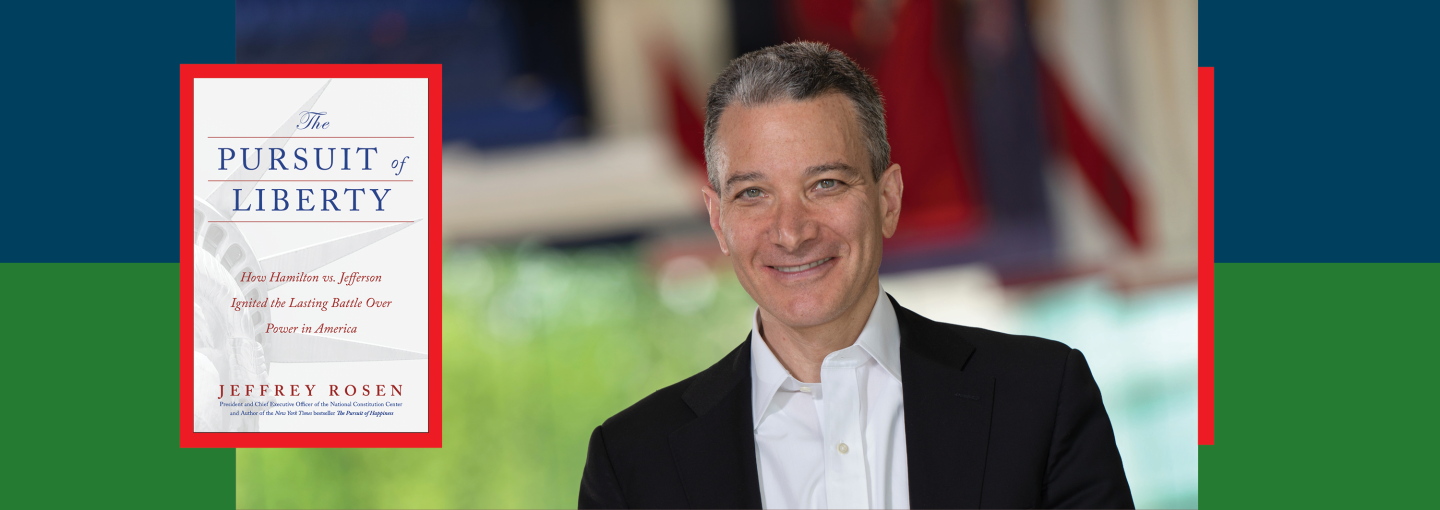 Jeffrey Rosen: The Pursuit of Liberty Image - the author and his book cover